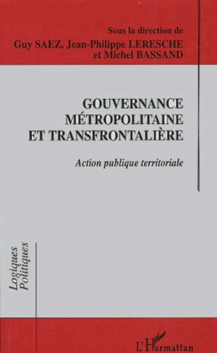 Emprunter Gouvernance métropolitaine et transfrontalière. Action publique territoriale livre