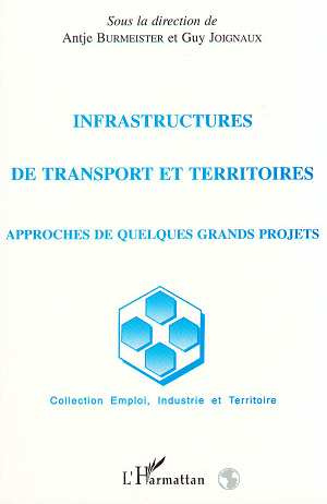 Emprunter Infrastructures de transport et territoires. Approches de quelques grands projets livre