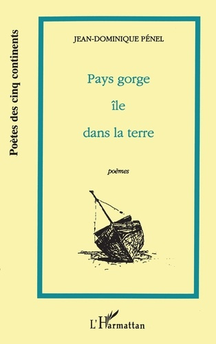 Emprunter Pays Gorge île dans la terre. (Poèmes) livre