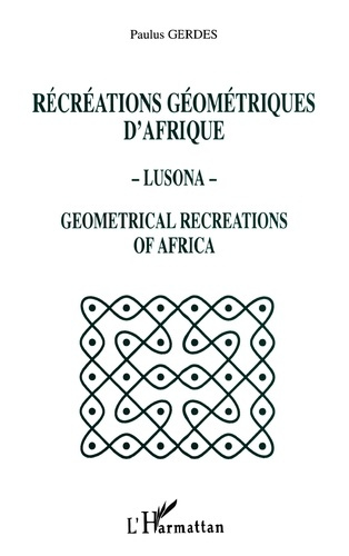 Emprunter Récréations géométriques d'Afrique - Lusona - Geometrical recreations of Africa livre