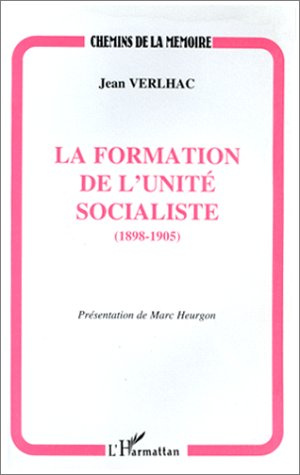 Emprunter La formation de l'unité socialiste, 1898-1905 livre