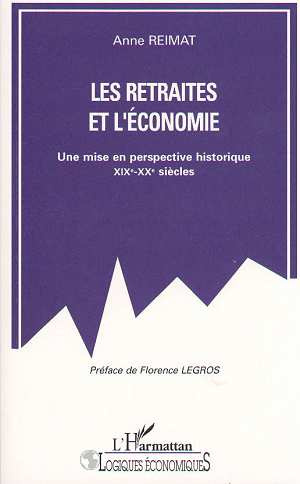 Emprunter Les retraites et l'économie. Une mise en perspective historique, XIXe-XXe siècles livre