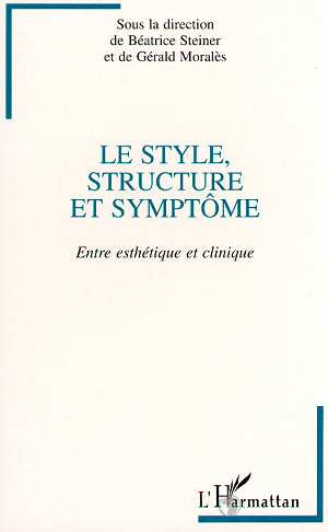 Emprunter LE STYLE, STRUCTURE ET SYMPTOME. Entre esthétisme et clinique livre