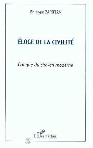 Emprunter ELOGE DE CIVILITE. Critique du citoyen moderne livre