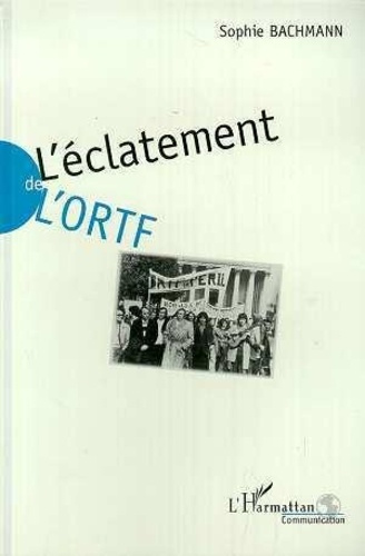 Emprunter L'éclatement de l'ORTF. La réforme de la délivrance livre