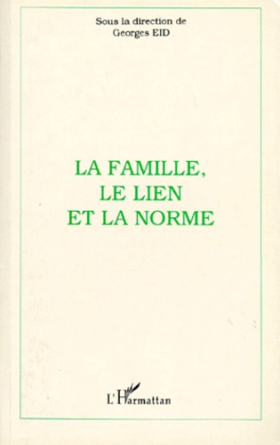Emprunter La famille, le lien et la norme livre