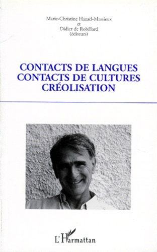 Emprunter Contacts de langues, contacts de cultures, créolisation. Mélanges offerts à Robert Chaudenson... livre
