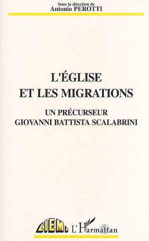 Emprunter L'Église et les migrations. Un précurseur, Giovanni Battista Scalabrini livre
