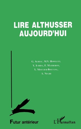 Emprunter Lire Althusser aujourd'hui. [colloque, Ecole normale supérieure, Paris, 16 et 17 octobre 1995 livre