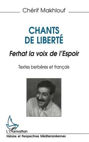 Emprunter Chants de liberté. Ferhat la voix de l'espoir... livre