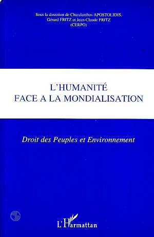 Emprunter L'humanité face à la mondialisation. Droit des peuples et environnement livre