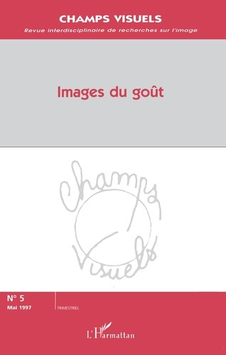 Emprunter Champs visuels N° 5, mars 1997 : IMAGES DU GOUT livre