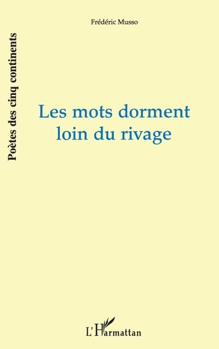 Emprunter Les mots dorment loin du rivage livre