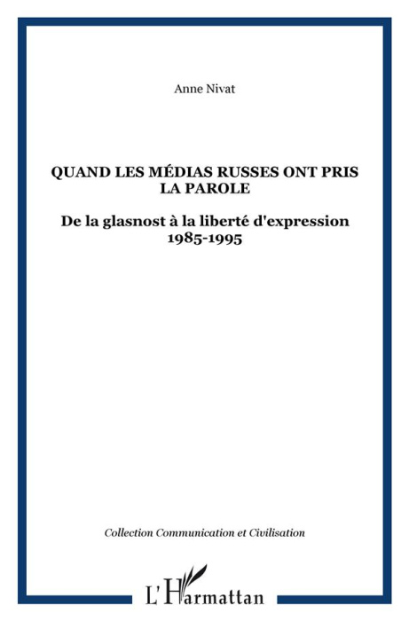 Emprunter Quand les médias russes ont pris la parole. De la glasnost à la liberté d'expression (1985-1995) livre