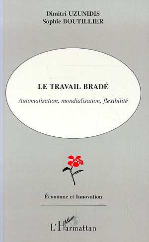 Emprunter Le travail bradé. Automatisation, mondialisation, flexibilité livre