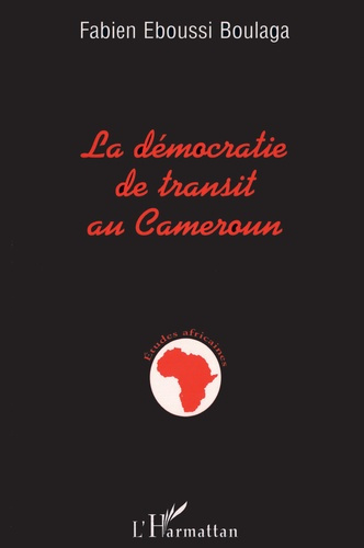 Emprunter La Démocratie de transit au Cameroun livre