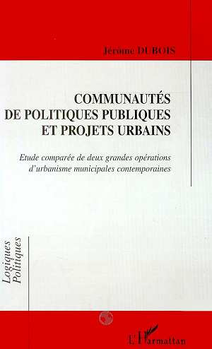 Emprunter Communautés de politiques publiques et projets urbains. Étude comparée de deux grandes opérations d' livre