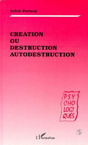 Emprunter Création ou destruction, autodestruction livre