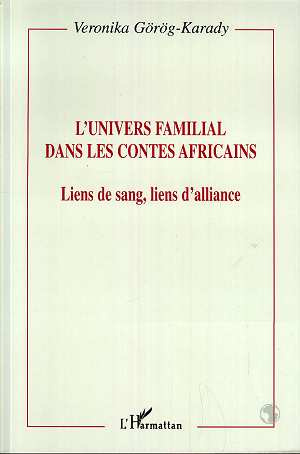 Emprunter L'univers familial dans les contes africains. Liens de sang, liens d'alliance livre