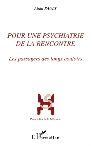 Emprunter Pour une psychiatrie de la rencontre. Les passagers des longs couloirs livre