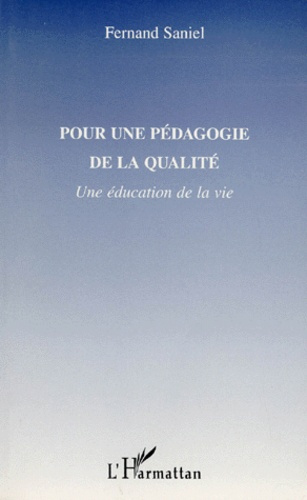 Emprunter POUR UNE PEDAGOGIE DE LA QUALITE. Une éducation de la vie livre