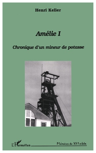 Emprunter Amélie I. Chronique d'un mineur de potasse livre
