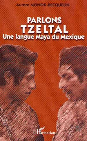 Emprunter PARLONS TZELTAL. Une langue maya du mexique livre
