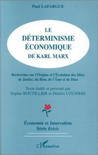 Emprunter Le déterminisme économique de Karl Marx. Recherches sur l'origine et l'évolution des idées de justic livre