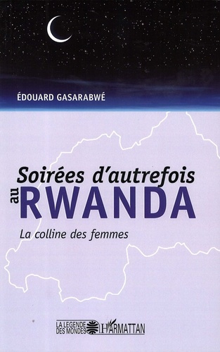 Emprunter Soirée d'autrefois au Rwanda. La colline des femmes livre