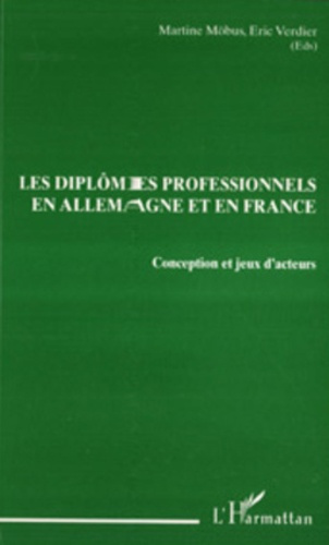 Emprunter Les diplômes professionnels en Allemagne et en France. Conception et jeux d'acteurs livre