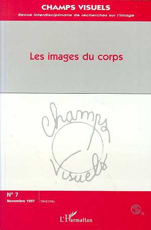 Emprunter Champs visuels N° 7, novembre 1997 : LES IMAGES DU CORPS livre
