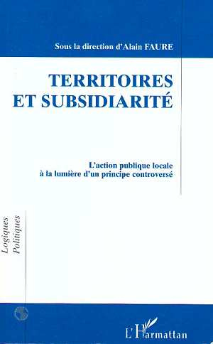 Emprunter TERRITOIRES ET SUBSIDIARITE. L'action publique locale à la lumière d'un principe controversé livre