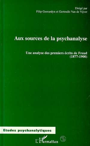Emprunter Aux sources de la psychanalyse. Une analyse des premiers écrits de Freud (1877-1900) livre
