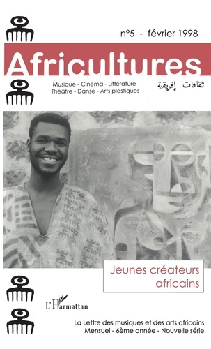 Emprunter AFRICULTURES NUMERO 5 FEVRIER 1998 : DOSSIER JEUNES CREATEURS AFRICAINS livre