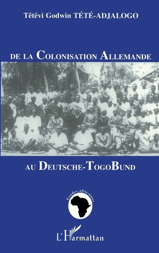 Emprunter De la colonisation allemande au Deutsche-Togo Bund livre