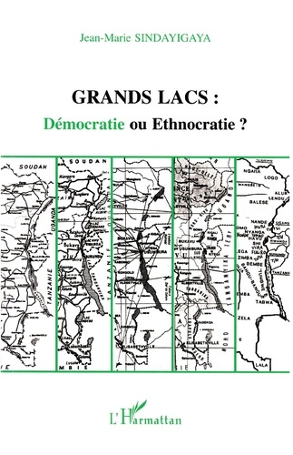 Emprunter Grands lacs. Démocratie ou ethnocratie ? livre