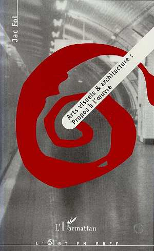 Emprunter Arts visuels & architecture. Propos à l'oeuvre livre