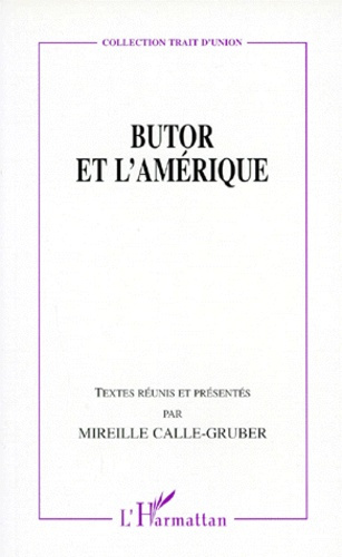 Emprunter Butor et l'Amérique. Colloque de Queen's University, [Kingston, Canada, octobre 1996 livre