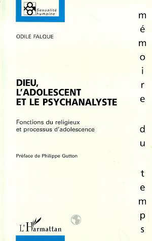 Emprunter Dieu, l'adolescent et le psychanalyste. Fonctions du religieux et processus d'adolescence livre