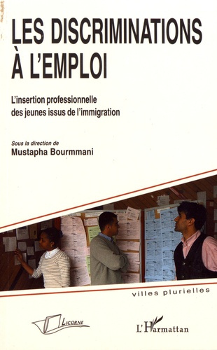 Emprunter Les discriminations à l'emploi. L'insertion professionnelle des jeunes issus de l'immigration livre