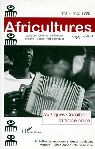 Emprunter AFRICULTURES N°8 MAI 1998 : MUSIQUES CARAIBES, LA TRACE NOIRE livre