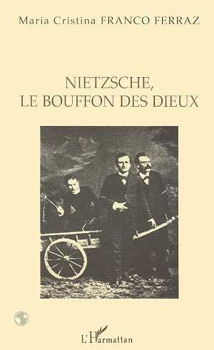 Emprunter Nietzsche, le bouffon des dieux livre