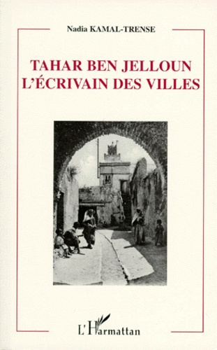Emprunter Tahar Ben Jelloun, l'écrivain des villes livre