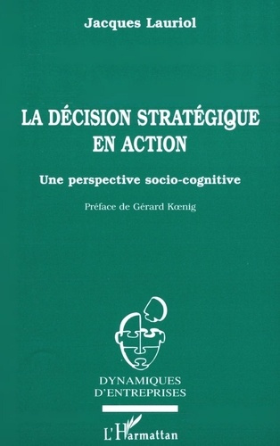 Emprunter La décision stratégique en action. Une perspective socio-cognitive livre
