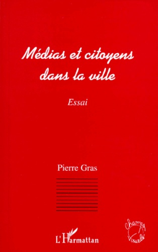 Emprunter Médias et citoyens dans la ville. Essai livre