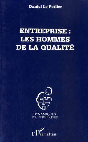 Emprunter Entreprise : les hommes de la qualité livre
