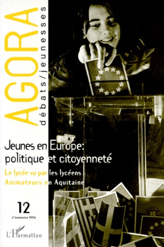 Emprunter AGORA N° 12 2EME TRIMESTRE 1998 : JEUNES EN EUROPE. Politique et citoyenneté livre