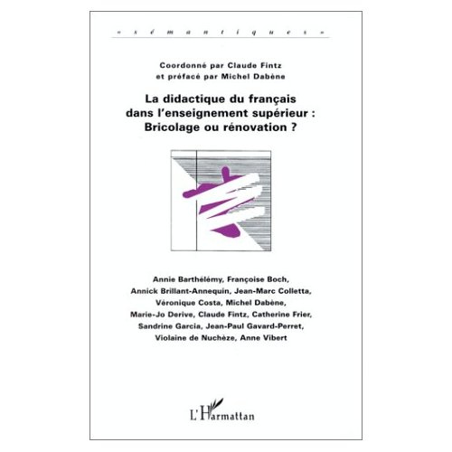 Emprunter La didactique du français dans l'enseignement supérieur. Bricolage ou rénovation ? livre