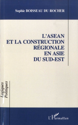 Emprunter L'ASEAN et la construction régionale en Asie du Sud-Est livre
