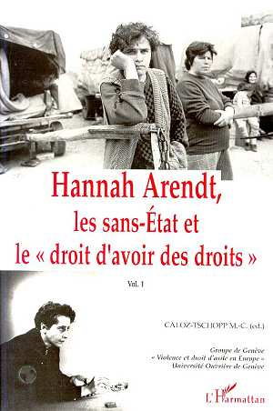 Emprunter Hannah Arendt, les sans-Etats et le